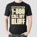 Pusha T Merch Shop 1 800 Call My Bluff Shirt