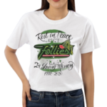 Rest In Peace In Loving Memory Follies 1992 2020 Text Shirt