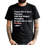 Choose Wisely Fastest Girl In Town Kerosene Little Red Wagon Wranglers Shirt