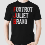 Fjb Foxtrot Juliet Bravo Shirt