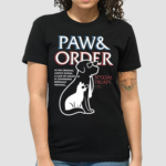 Dog Paw And Order Special Treats Unit Shirt