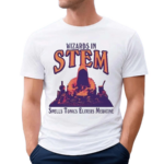 Wizards In Stem Spells Tonics Elixers Medicine Shirt