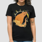 Rat Define Yourself Shirt