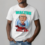 Jeff Dunham Walter Told Me To Shut The Hell Up Shirt