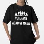 Just Saying Veterans Against Maga Shirt