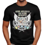 Never Apologize For Being Patriotic Shirt