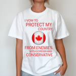 I Vow To Protect My Country From Enemies Both Foreign And Conservative Shirt