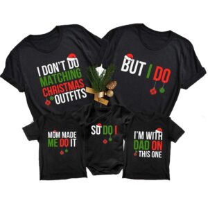 Personalized I Do Not Do Matching Christmas Outfits But I Do Mom Made Me Do It Matching Christmas Shirts For Family