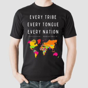 Every Tribe Every Tongue Every Nation Revelation Shirt