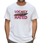 Locally Hated Nude Project Shirt