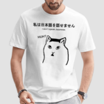 Sutokuyu Cat I Dont Speak Japanese Huh Shirt