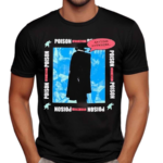 Poison Forieve Poison Anytime Anywhere Shirt