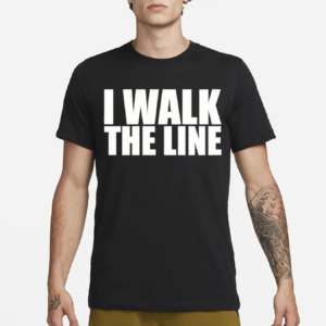 I Walk The Line Shirt