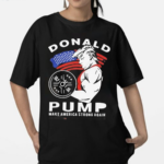 Donald Pump Make America Strong Again 2024 Shirt