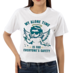 Vintage Me Alone Time Is For Everyone Safety Shirt