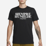 Benjy Chavez X Siempre Humilde Shirt