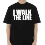 I Walk The Line Shirt