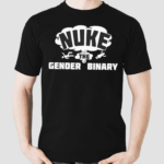 Nuke The Gender Binary Shirt