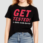 Get Tested 1 900 448 0440 Shirt