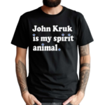 Johnkruk John Kruk Is My Spirit Animal Shirt