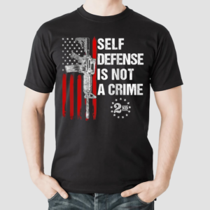 Self Defense Is Not A Crime 2nd Shirt