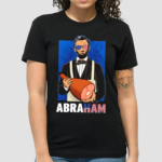 Abraham Lincoln Holding A Ham Abraham 4th Of July Shirt