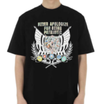 Never Apologize For Being Patriotic Shirt