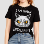 Cat I Am Human Intolerant Art Shirt