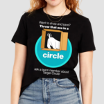 Want To Shop And Save Throw That Ass In A Circle Shirt