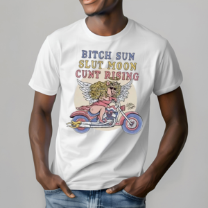 Letter Shoppe Bitch Sun Slut Moon Cunt Rising Shirt