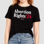 Abortion Rights 24 shirt