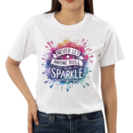 Never Let Anyone Dull Your Sparkle Shirt