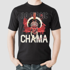 No Magic Chama 2024 Shirt