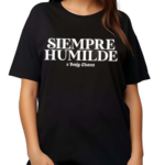 Benjy Chavez X Siempre Humilde Shirt