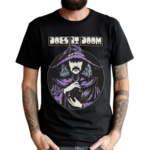 Does It Doom Witch Shirt