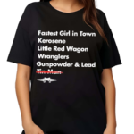 Choose Wisely Fastest Girl In Town Kerosene Little Red Wagon Wranglers Shirt