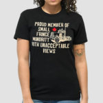 Proud Member Of Small Fringe Minority With Unacceptable Views Maple Leaves Shirt