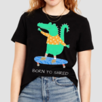 Gator Born To Shred Shirt