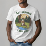 Playful Otter Let Summer Take You Shirt