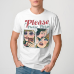 Please Please Please Lyrics Shirt