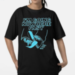 Fall Out Boy I Am Going Nowhere Fast Shirt