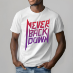 Nick Eh 30 Never Back Down Shirt