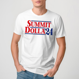 Summit Dolla 2024 Election Shirt