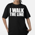 I Walk The Line Shirt