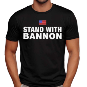 American Flag Stand With Bannon Shirt