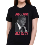 Pray For Magic Shirt