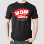 Wow In The World The Podcast For Curious Kids And Their Grownups Logo Shirt