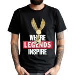 Bet Where Legends Inspire Shirt