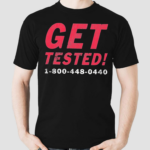 Get Tested 1 900 448 0440 Shirt