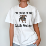 Nicole Nation Im Proud Of My Little Weiner Shirt